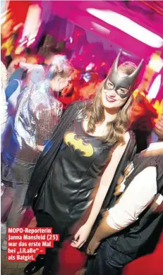  ??  ?? MOPO-Reporterin Janna Mansfeld (25) war das erste Mal bei „LiLaBe“– als Batgirl.
