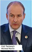  ?? ?? Irish Taoiseach Micheal Martin