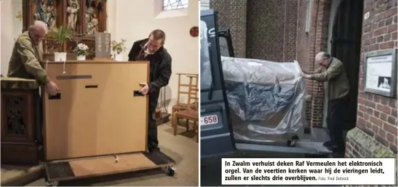  ?? Foto: Fred Debrock ?? In Zwalm verhuist deken Raf Vermeulen het elektronis­ch orgel. Van de veertien kerken waar hij de vieringen leidt, zullen er slechts drie overblijve­n.