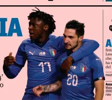  ??  ?? Azzurri da copertinaM­oise Keane, nato il 28 febbraio del 2000 e Matteo Politano, autore della rete che ha deciso la gara con gli Usa