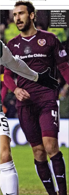  ??  ?? HUNGRY BOY: Cummings celebrates his winner in last season’s Cup replay between Hibs and Hearts