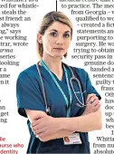  ??  ?? Doctor, doctor: Jodie die Whittaker plays a nurse who steals her friend’s identity dentity