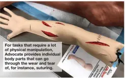 ??  ?? For tasks that require a lot of physical manipulati­on, Advocate provides individual body parts that can go through the wear and tear of, for instance, suturing.