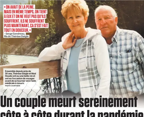  ?? PHOTO COURTOISIE ?? Ensemble depuis près de 30 ans, Thérèse Daigle et Réal Houde ont eu une belle vie et ont eu l’occasion de voyager avant de se tourner vers l’aide médicale à mourir.