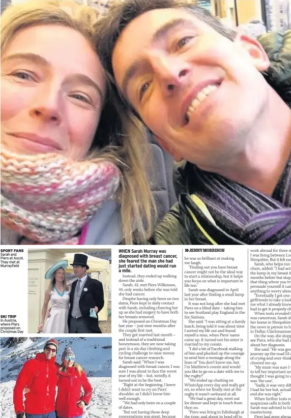  ??  ?? SPORT FANS Sarah and Piers at Ascot. They met at Murrayfiel­d In Austria, where Piers proposed on Christmas Day