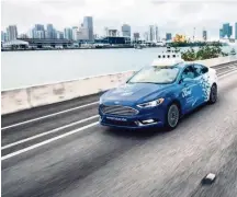  ?? Ford ?? This autonomous Ford Fusion is one in a fleet being tested in Miami.