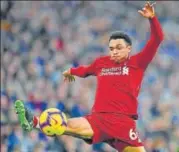  ?? REUTERS ?? Liverpool will be happy with the return of Trent Alexander-arnold, who missed the last three matches due to a knee problem.