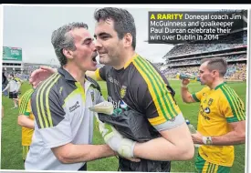  ??  ?? A RARITY Donegal coach Jim Mcguinness and goalkeeper Paul Durcan celebrate their win over Dublin in 2014