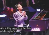  ??  ?? Alicia Keys reacts after her performanc­e.