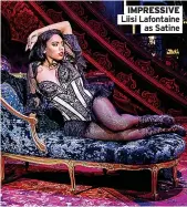  ?? ?? IMPRESSIVE Liisi Lafontaine
as Satine
