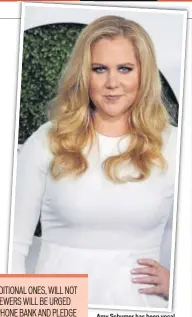  ?? PHOTO: KEVORK DJANSEZIAN/REUTERS ?? Amy Schumer has been vocal against the Trump government