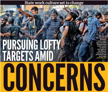  ?? (PICTURE AFP ?? Officials of the American Embassy have urged the caretaker Government of Sri Lanka to ensure the rights of all citizens. Carrying out protests is one such right