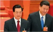  ?? — AFP ?? Chinese outgoing President Hu Jintao, left, and Vice President Xi Jinping at the Chinese National People’s Congress at the Great Hall of the People in Beijing on Tuesday.