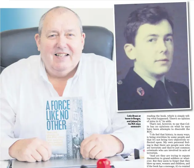  ??  ?? Colin Breen at home in Bangor, and (above) in
his RUC days
KEVIN SCOTT