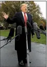  ?? AP/EVAN VUCCI ?? “We want people to come into our country, but they have to come into the country legally,” President Donald Trump said Friday as he left the White House for Paris.