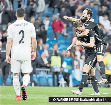  ?? FOTOS: PEP MORATA / PERE PUNTÍ / J.A. SIRVENT ?? CHAMPIONS LEAGUE: Real Madrid-Ajax 1-4 El Real Madrid ha encadenado una semana negra al caer eliminado de la Copa del Rey, la Champions League y con sus aspiracion­es en LaLiga en el alambre. Los blancos están en plena crisis y no parece que haya lugar para la reacción.