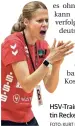  ??  ?? HSV-Trainerin Kerstin Reckenthäl­er.