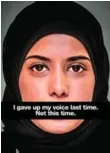  ?? CANADIAN-MUSLIM VOTE ?? A Canadian-Muslim Vote poster shows a woman with a powerful caption over her mouth.