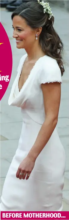  ??  ?? Pippa Middleton at her sister’s 2011 wedding. Right, last month, 19 weeks after the arrival of Arthur