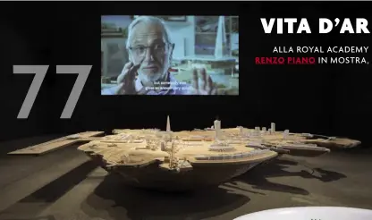  ??  ?? sopra: la mostra londinese The Art of Making Buildings, un tributo a Renzo Piano. il mug con l’immagine a destra: di Marina Abramovic per la illy Art Collection.