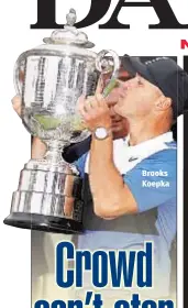  ??  ?? Brooks Koepka