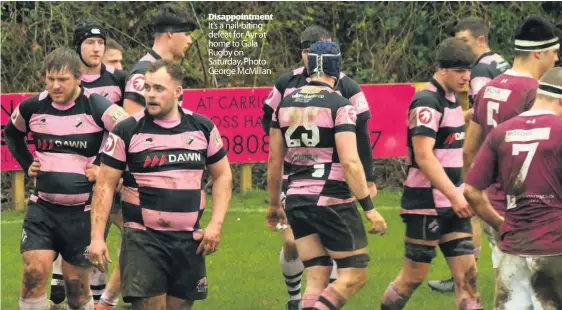  ?? Photo George McMillan ?? Disappoint­ment It’s a nail- biting defeat for Ayr at home to Gala Rugby on Saturday.