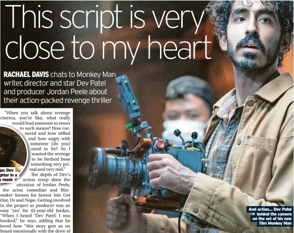  ?? ?? And action... Dev Patel behind the camera on the set of his new film Monkey Man