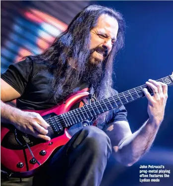  ??  ?? John Petrucci’s prog-metal playing often features the Lydian mode