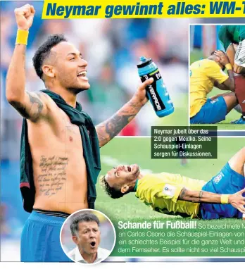 ??  ?? Neymar jubelt über das 2:0 gegen Mexiko. Seine Schauspiel-Einlagen sorgen für Diskussion­en.