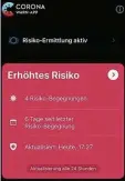  ??  ?? Corona-Warn-App mit der Statusanze­ige „erhöhtes Risiko“