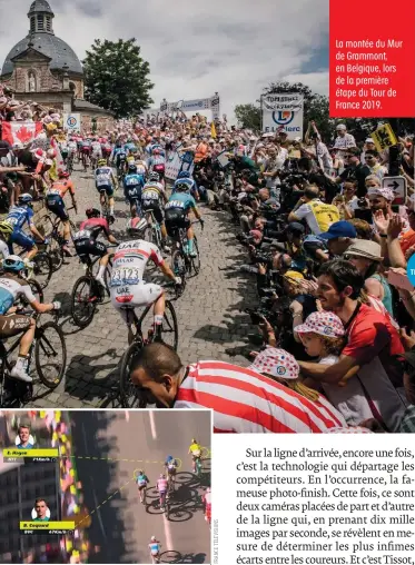  ??  ?? Les capteurs installés sur les vélos indiquent la vitesse des coureurs en temps réel aux téléspecta­teurs.
La montée du Mur de Grammont, en Belgique, lors de la première étape du Tour de France 2019.