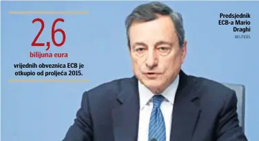  ?? REUTERS ?? Predsjedni­k ECB-a MarioDragh­i