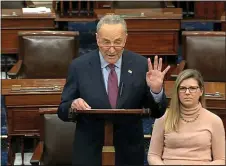  ?? SENATE TV VIA AP ?? Senate Minority Leader Chuck Schumer of N.Y. speaks on the Senate floor, Thursday at the Capitol in Washington.