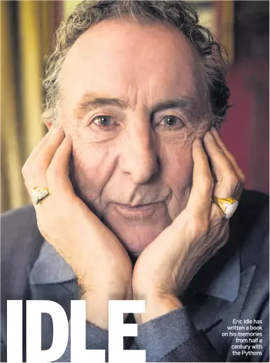  ??  ?? Eric Idle has written a book on his memories from half a century with the Pythons