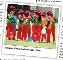  ??  ?? Zimbabwe Women’s national cricket team