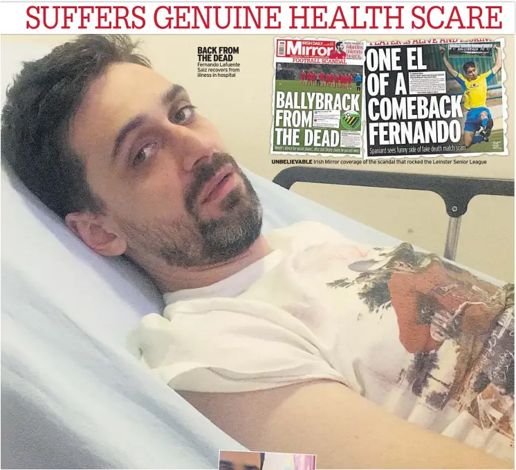  ??  ?? BACK FROM THE DEAD Fernando Lafuente Saiz recovers from illness in hospital