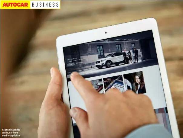  ??  ?? As business shifts online, car firms want to capitalise