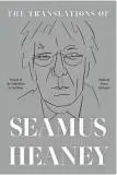  ?? ?? “The Translatio­ns of Seamus Heaney” edited by Marco Sonzogni (Farrar, Straus and Giroux, 687 pages, $50).