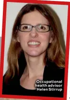  ??  ?? Occupation­al health advisor Helen Stirrup