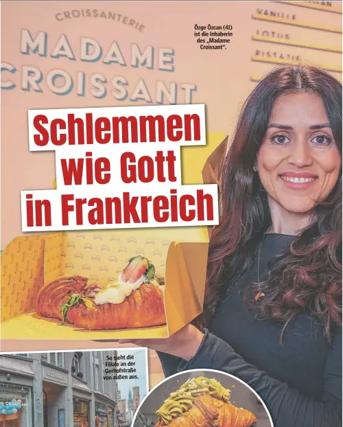  ?? ?? Özge Özcan (41) ist die Inhaberin des „Madame Croissant“.