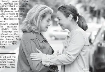  ??  ?? Deneuve, left, and Frot play characters, seemingly opposites, who reconnect in ‘The Midwife’. — Photo courtesy of Music Box Films