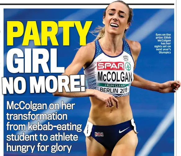  ??  ?? Eyes on the prize: Eilish McColgan has her sights set on next year’s Olympics