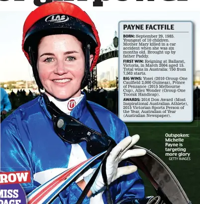  ?? GETTY IMAGES ?? Outspoken: Michelle Payne is targeting more glory