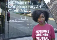  ?? DEJAK
AP PHOTO/TONY ?? La Tanya Autry, a curatorial fellow at The Museum of Contempora­ry Art Cleveland, poses outside of the museum in Cleveland on Thursday. Museums are being called on to examine what’s on their walls amid a national reckoning on racism.