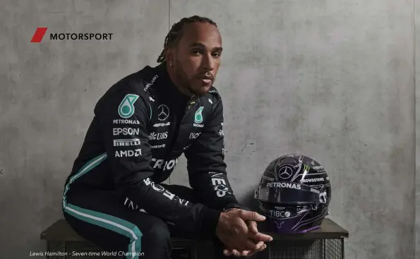  ??  ?? Lewis Hamilton - Seven-time World Champion