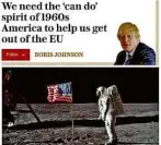  ??  ?? Na última coluna, ilustrada com a bandeira dos EUA, Johnson compara brexit à chegada do homem à Lua