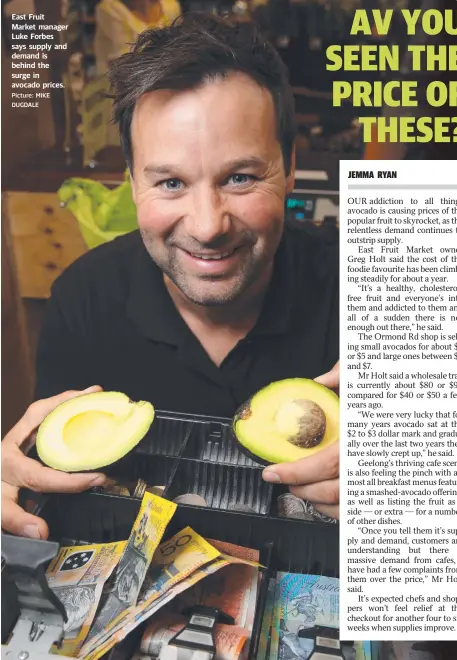  ?? Picture: MIKE DUGDALE ?? East Fruit Market manager Luke Forbes says supply and demand is behind the surge in avocado prices.