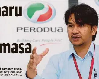  ??  ?? Muhamad Zamuren Musa, Timbalan Pengurus Besar Reka Bentuk dan R&D PERODUA