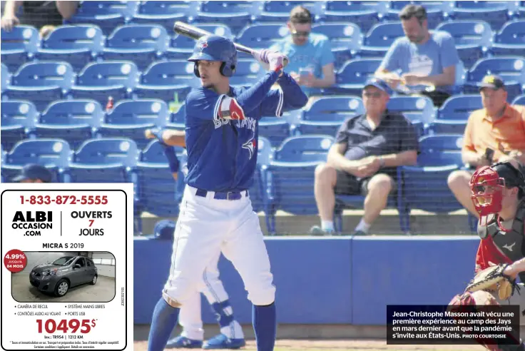  ?? PHOTO COURTOISIE ?? Jean-Christophe Masson avait vécu une première expérience au camp des Jays en mars dernier avant que la pandémie s’invite aux États-Unis.