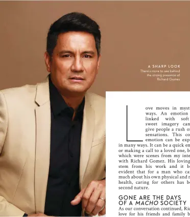  ??  ?? A SHARP LOOK There's more to see behind the strong presence of Richard Gomez